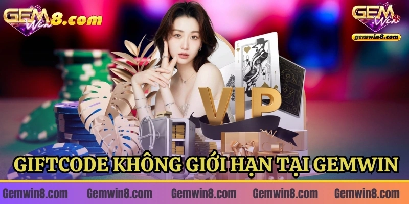 giftcode không giới hạn tại Gemwin